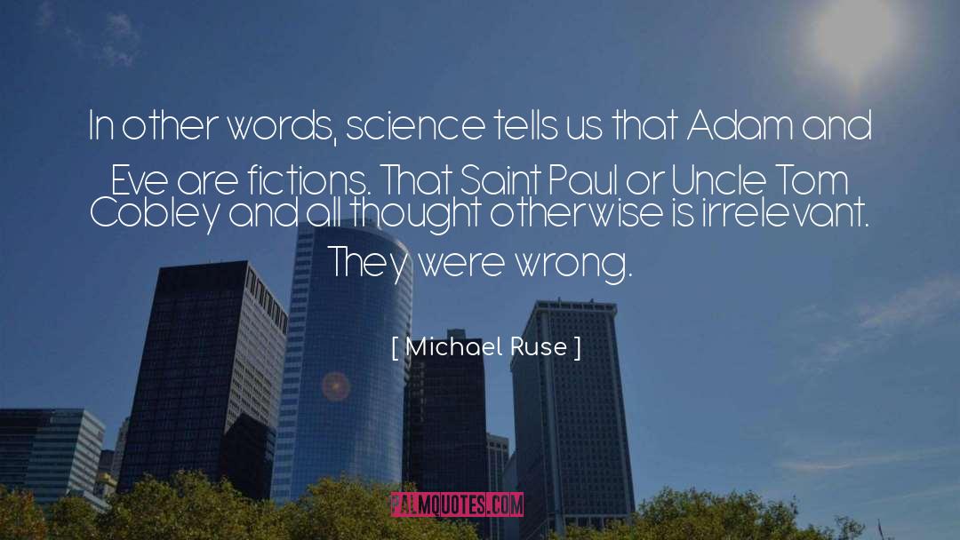 Experimental Fiction quotes by Michael Ruse