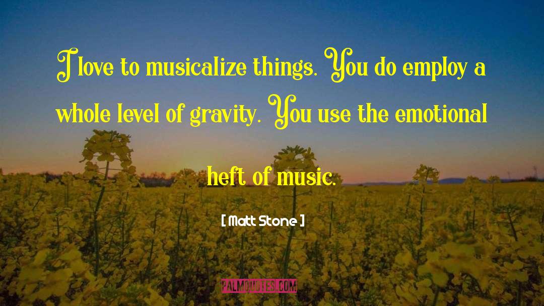 Experimental Music quotes by Matt Stone