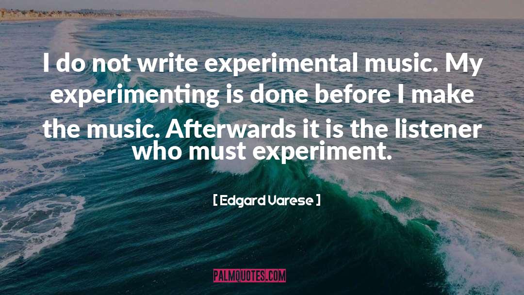Experimental Music quotes by Edgard Varese