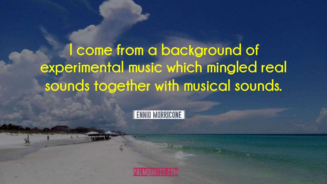 Experimental Music quotes by Ennio Morricone