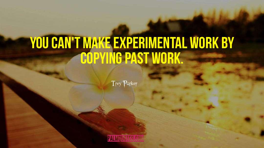 Experimental Philosopher quotes by Trey Parker