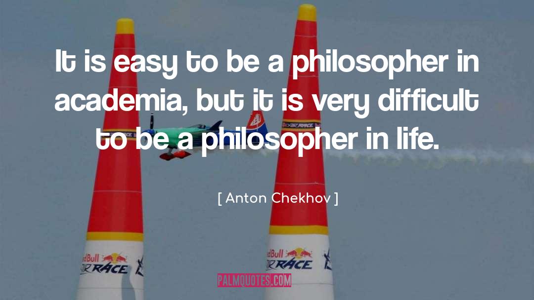 Experimental Philosopher quotes by Anton Chekhov