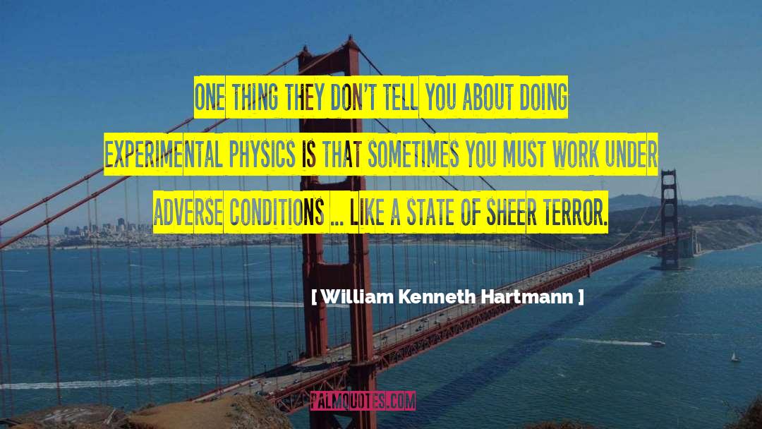 Experimental Physics quotes by William Kenneth Hartmann