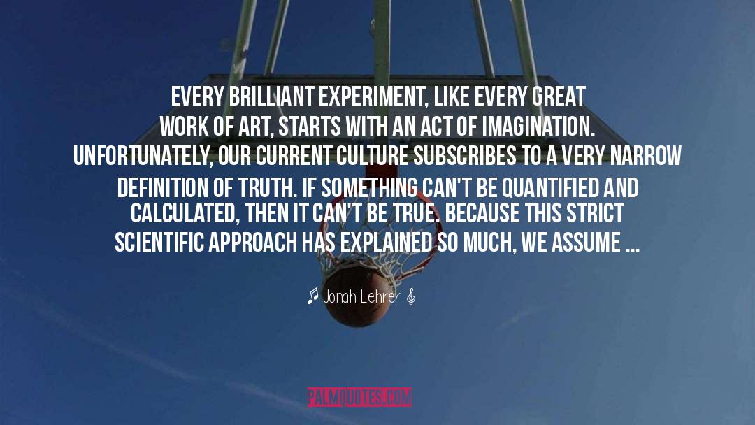 Experimental Physics quotes by Jonah Lehrer