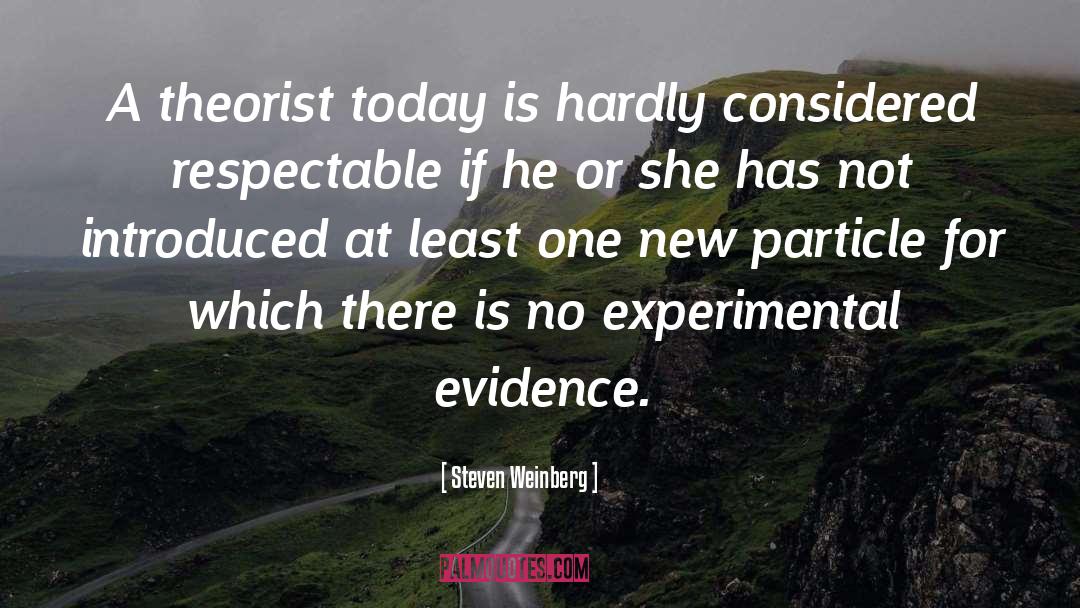 Experimental quotes by Steven Weinberg