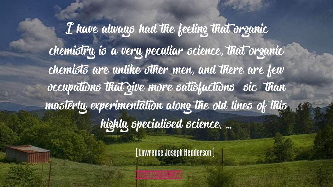 Experimentation quotes by Lawrence Joseph Henderson