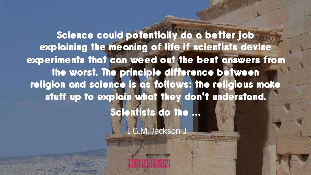 Experimentation quotes by G.M. Jackson