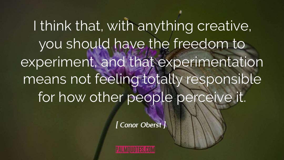 Experimentation quotes by Conor Oberst