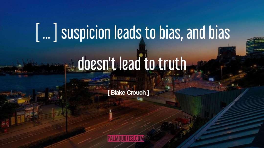 Experimenter Bias quotes by Blake Crouch