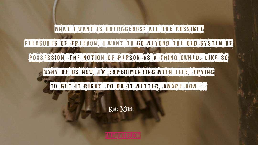 Experimenting quotes by Kate Millett