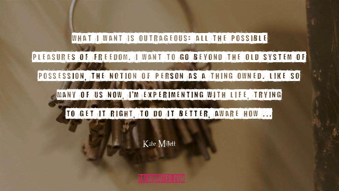 Experimenting With Life quotes by Kate Millett