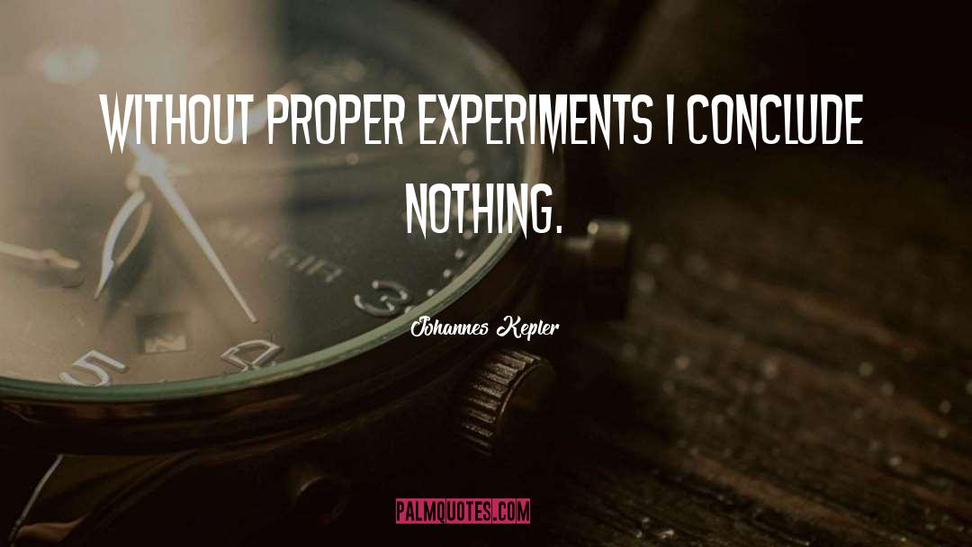 Experiments quotes by Johannes Kepler
