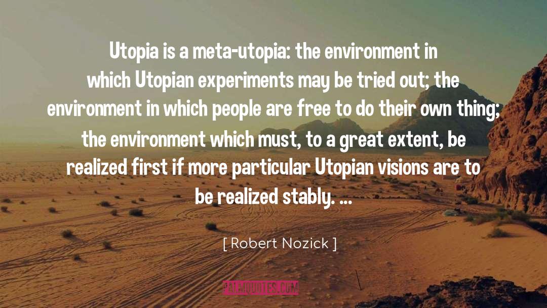 Experiments quotes by Robert Nozick