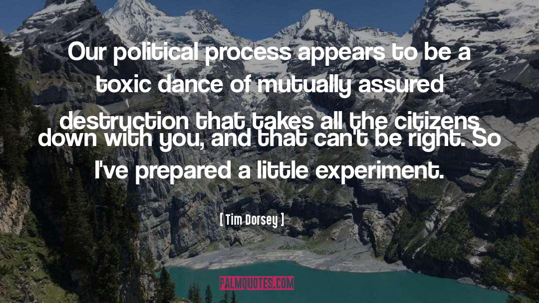 Experiments quotes by Tim Dorsey