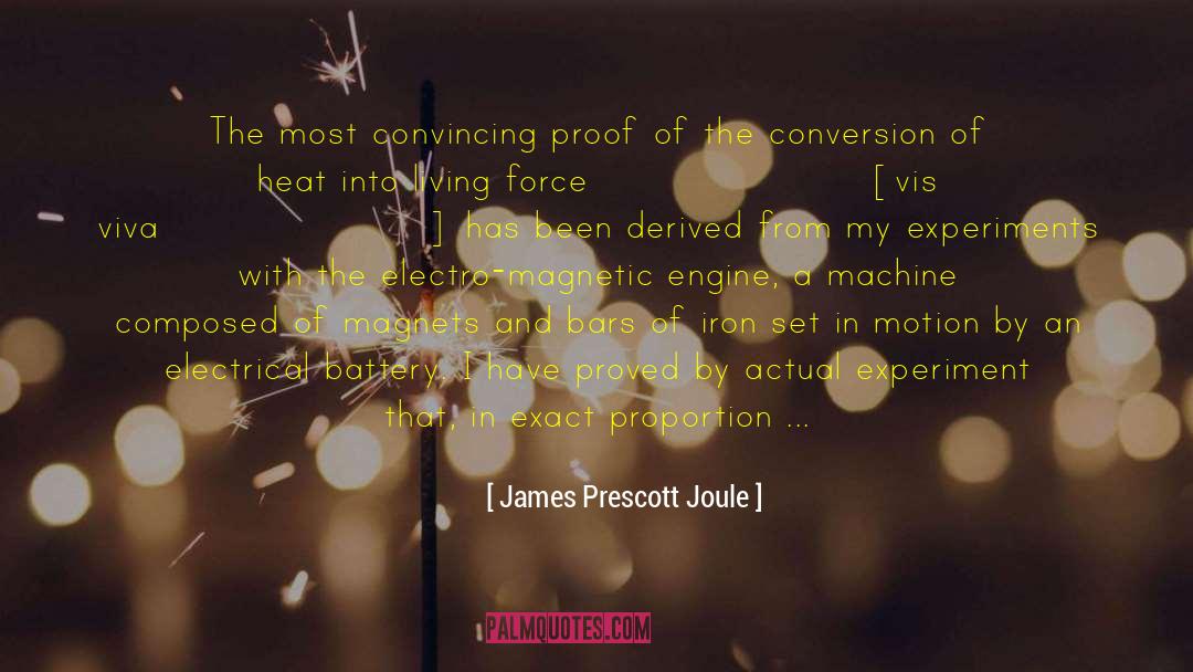 Experiments With Nonviolence quotes by James Prescott Joule