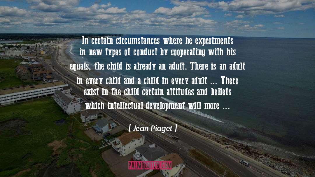 Experiments With Nonviolence quotes by Jean Piaget