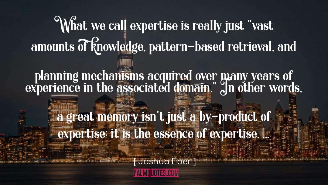 Expertise quotes by Joshua Foer