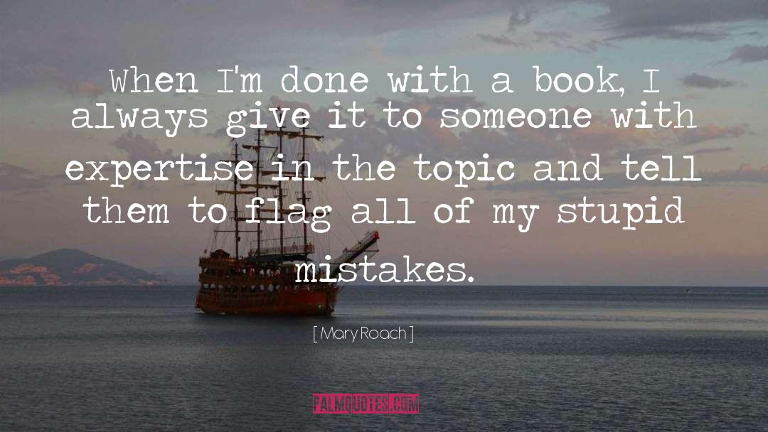 Expertise quotes by Mary Roach