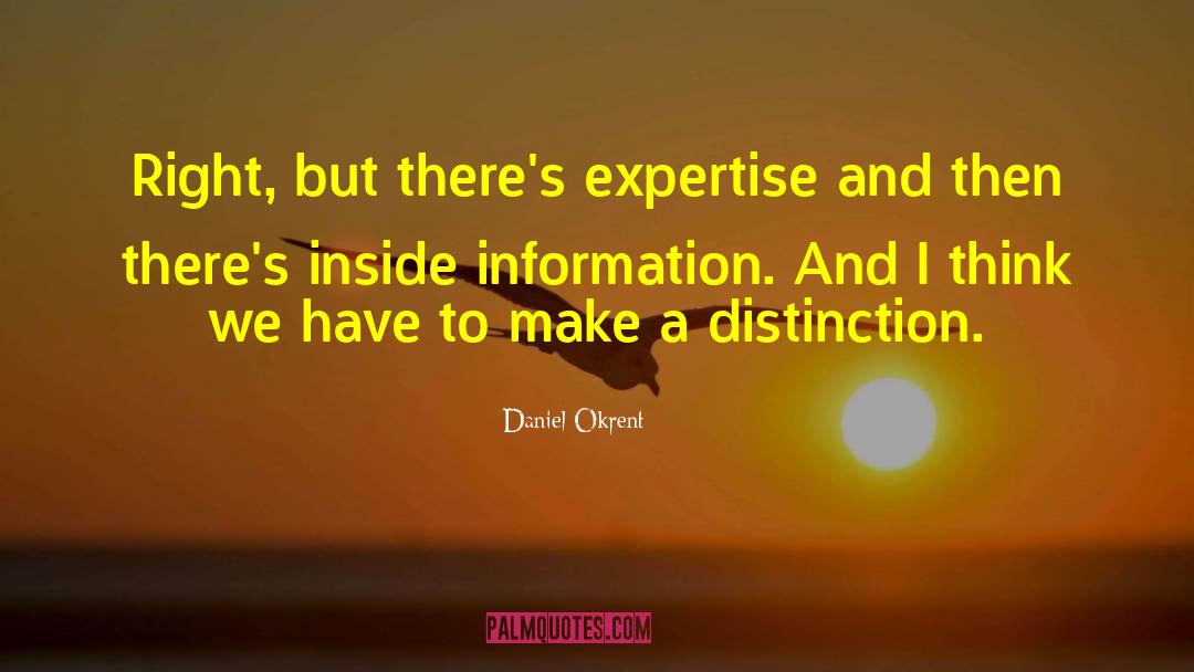 Expertise quotes by Daniel Okrent