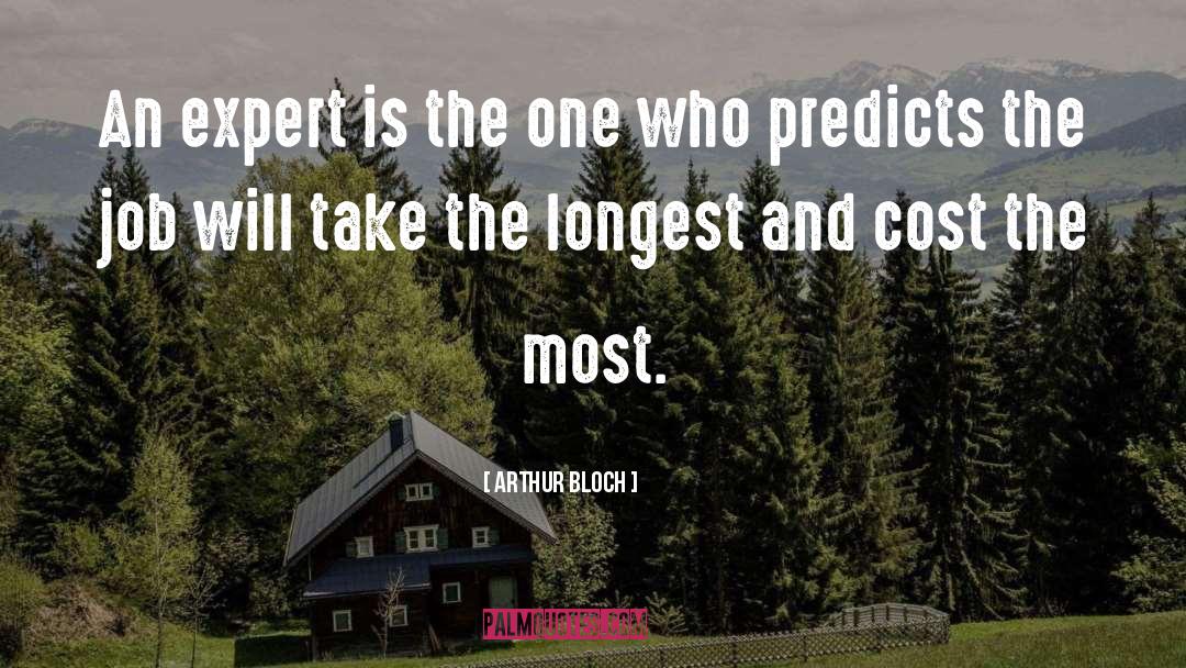 Experts quotes by Arthur Bloch