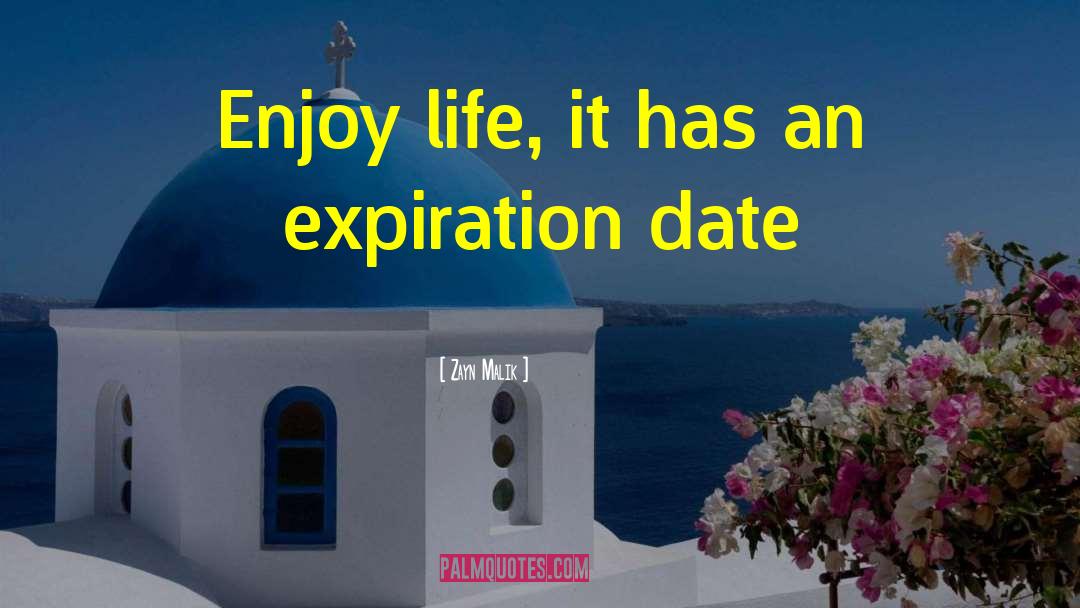 Expiration Date quotes by Zayn Malik