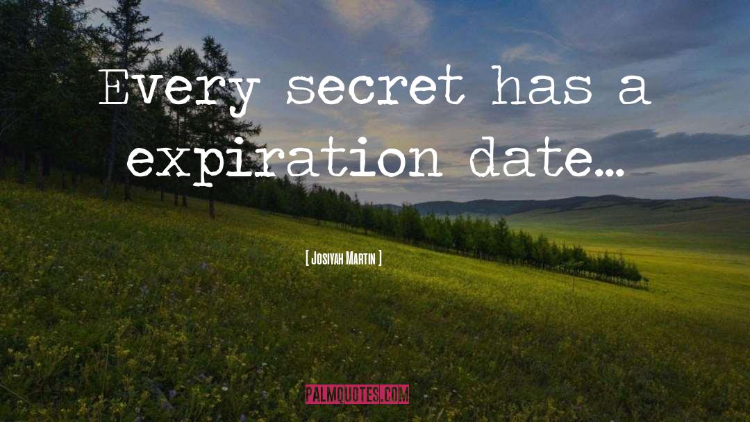 Expiration Date quotes by Josiyah Martin