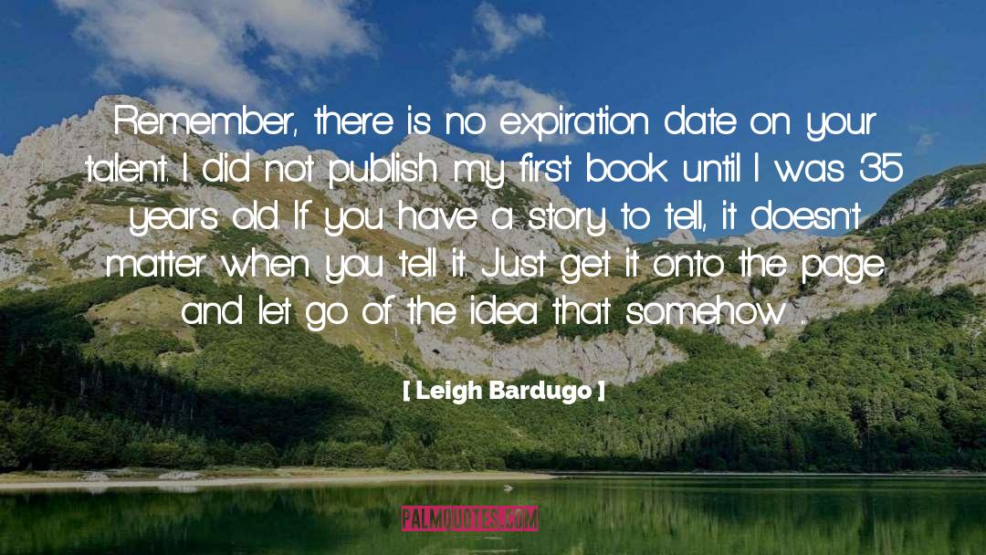 Expiration Date quotes by Leigh Bardugo
