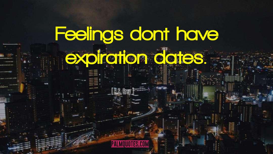 Expiration quotes by R.S. Grey