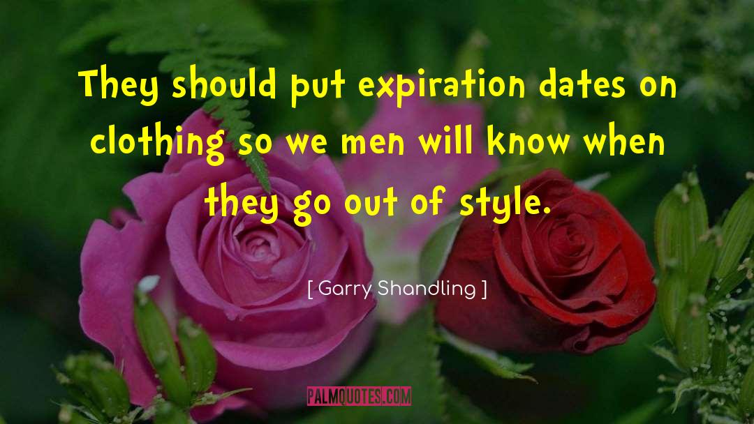 Expiration quotes by Garry Shandling