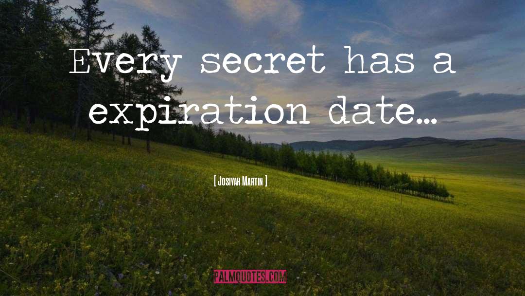 Expiration quotes by Josiyah Martin