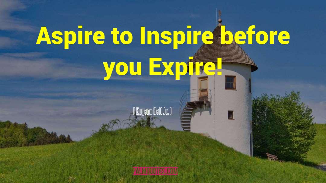 Expire quotes by Eugene Bell Jr.