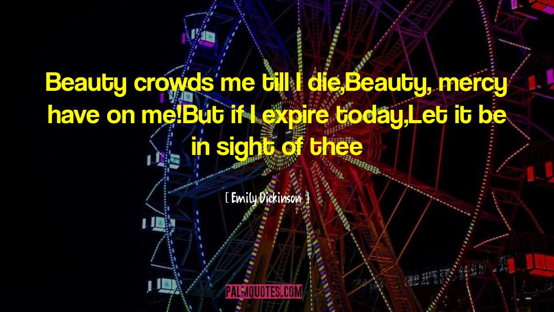 Expire quotes by Emily Dickinson