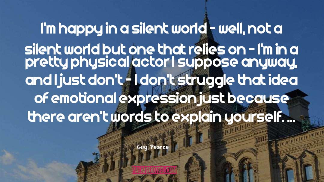 Explain Yourself quotes by Guy Pearce