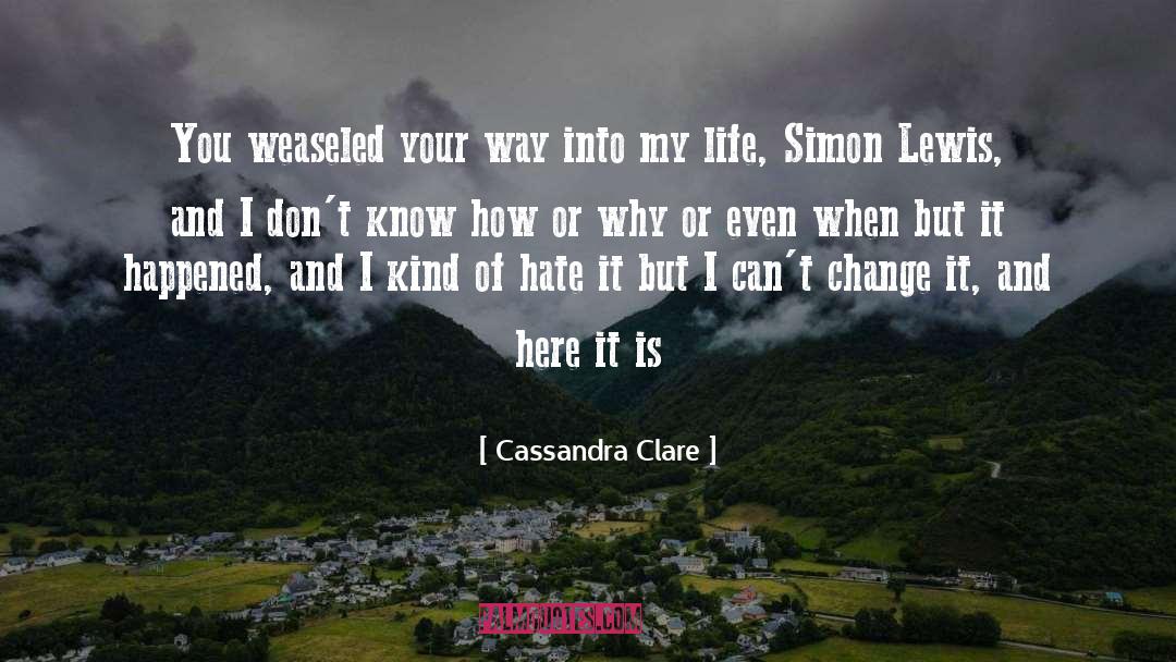 Explaining Life quotes by Cassandra Clare