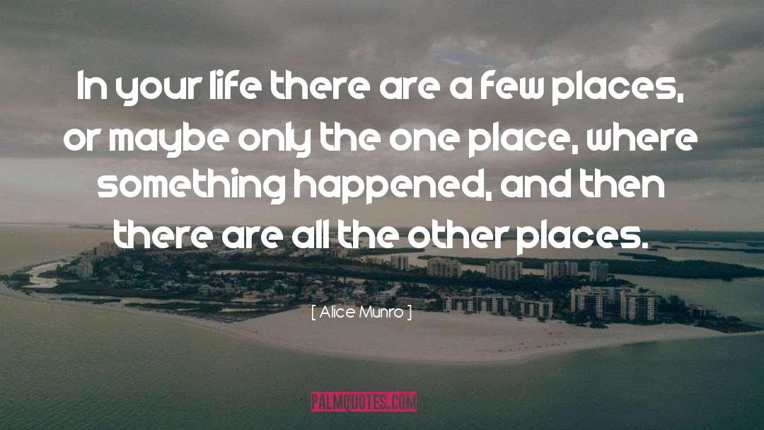 Explaining Life quotes by Alice Munro