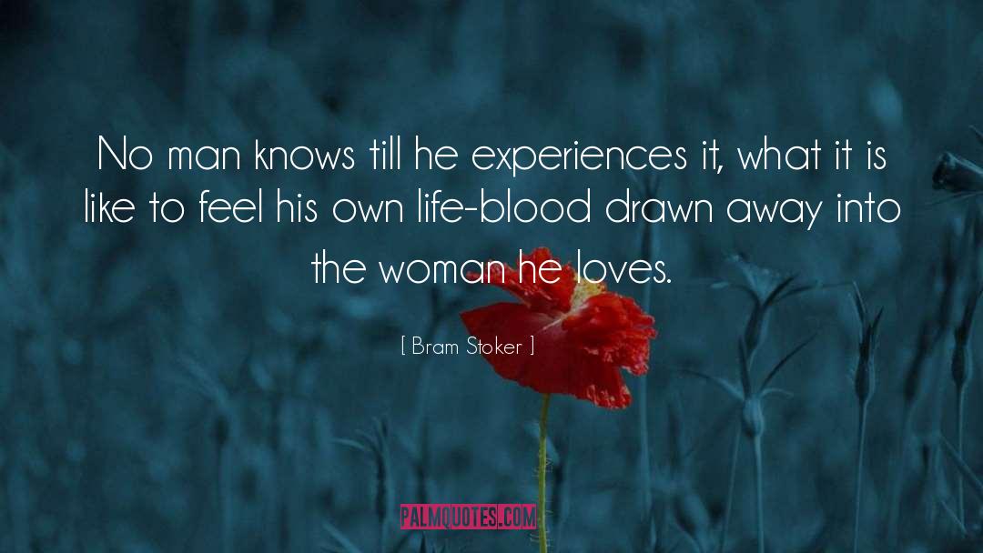 Explaining Life quotes by Bram Stoker