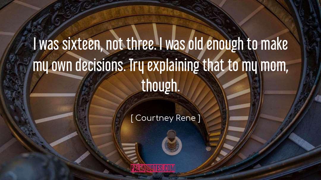 Explaining quotes by Courtney Rene