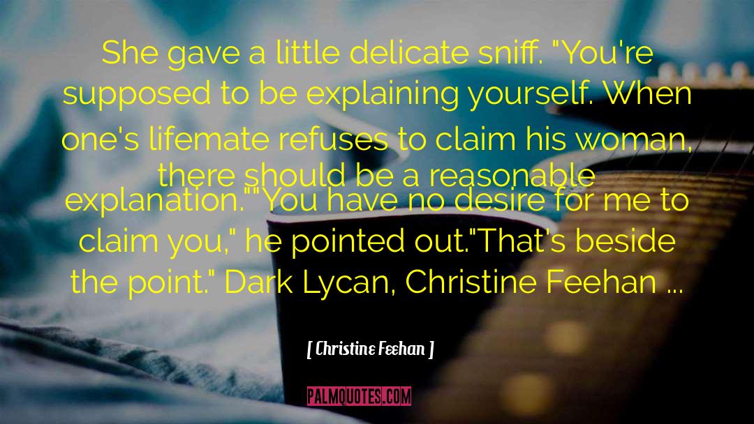 Explaining Yourself quotes by Christine Feehan