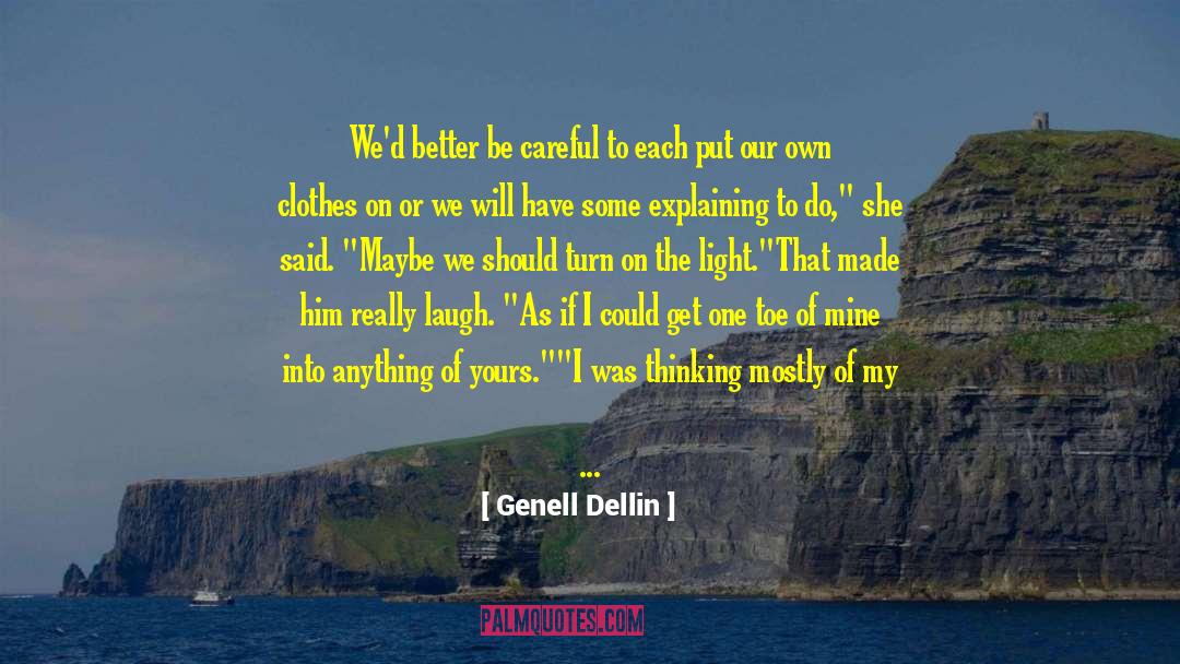 Explaining Yourself quotes by Genell Dellin