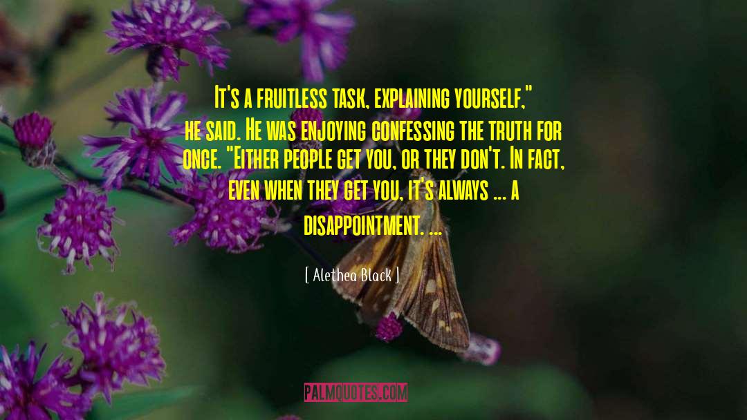 Explaining Yourself quotes by Alethea Black