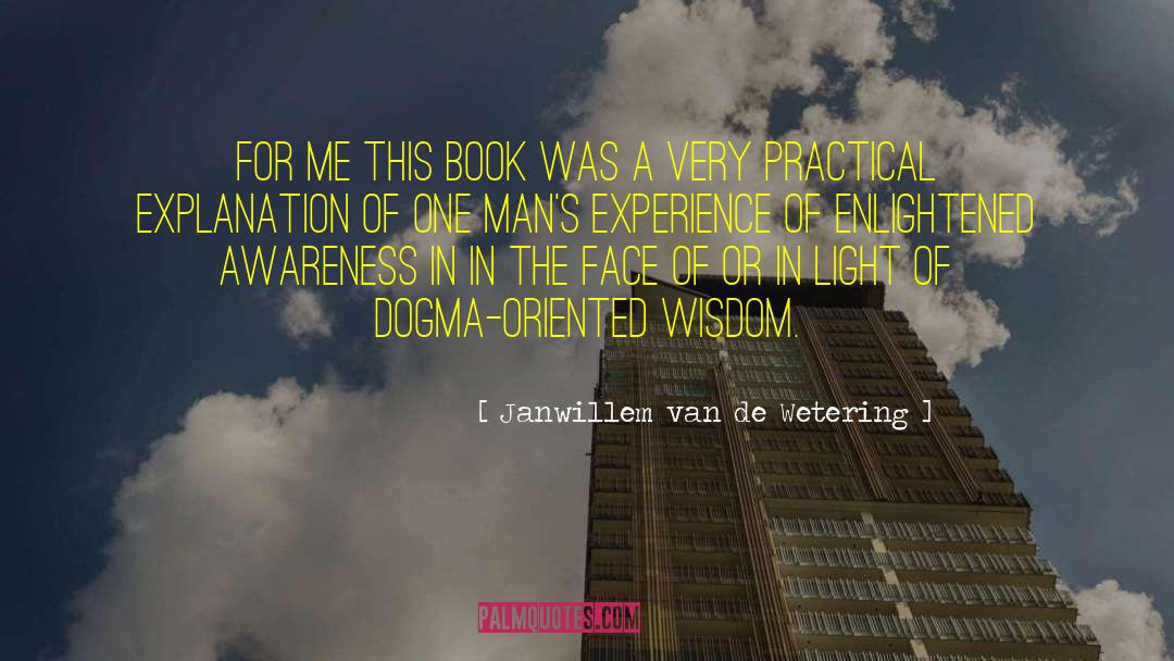Explanation Of A quotes by Janwillem Van De Wetering