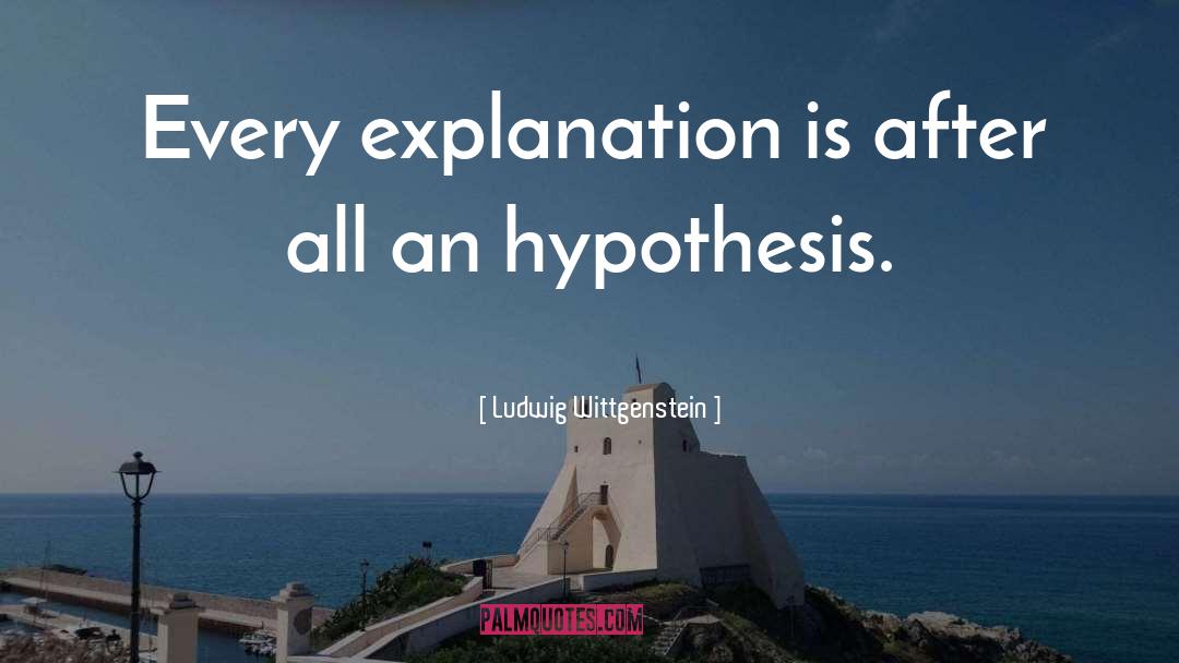 Explanation quotes by Ludwig Wittgenstein