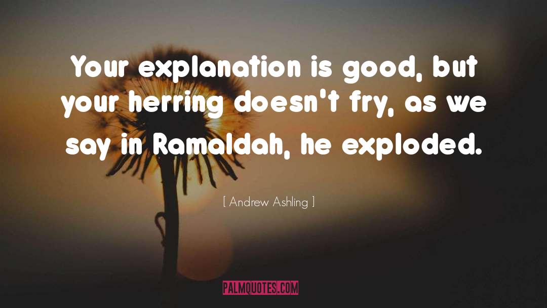 Explanation quotes by Andrew Ashling