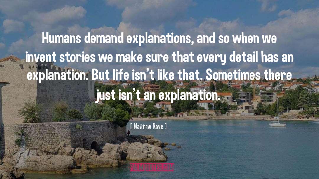 Explanation quotes by Matthew Rave