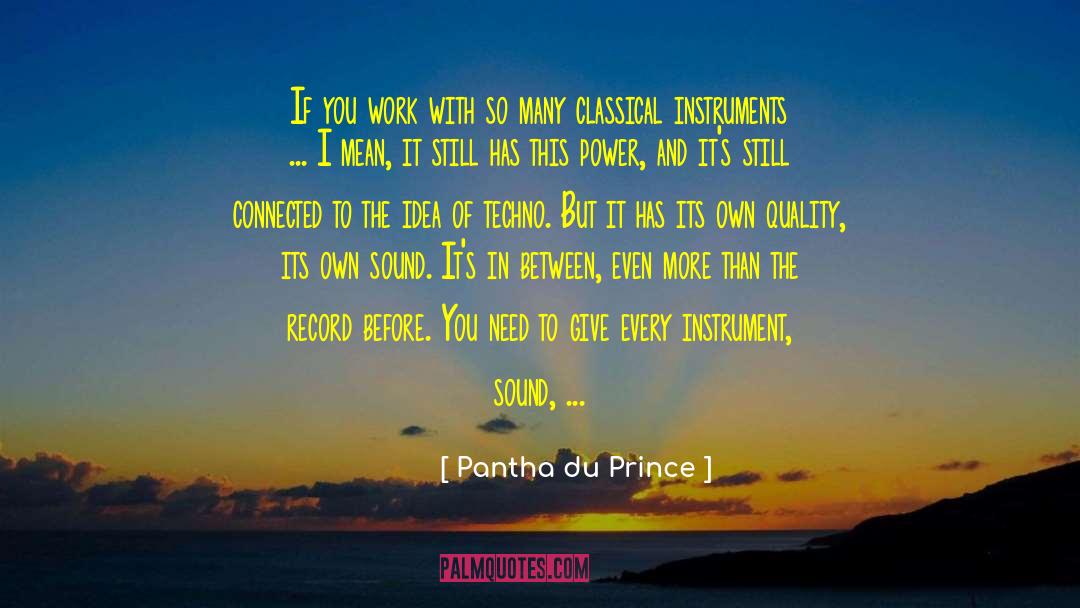Explanatory Power quotes by Pantha Du Prince