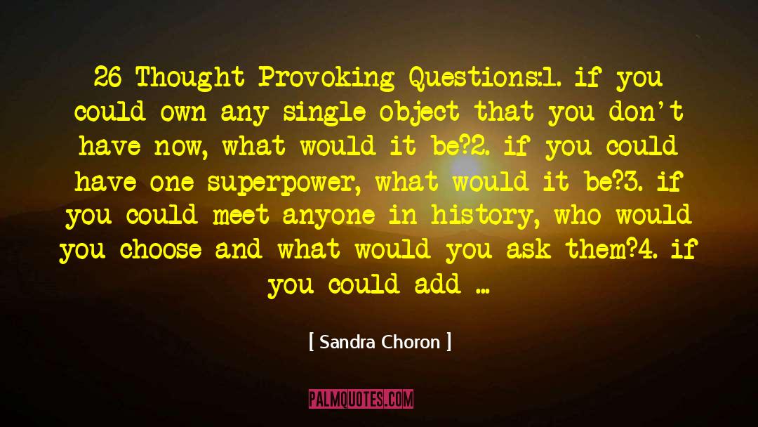 Explanatory Power quotes by Sandra Choron