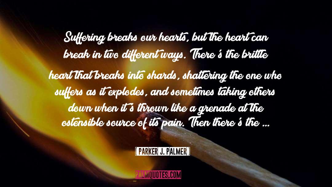 Explodes quotes by Parker J. Palmer