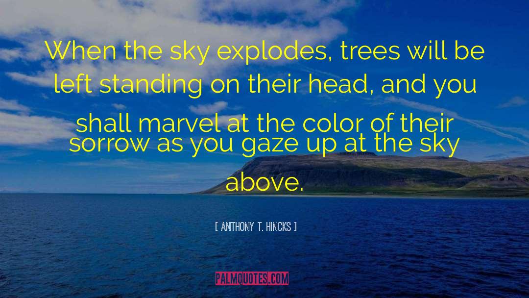 Explodes quotes by Anthony T. Hincks