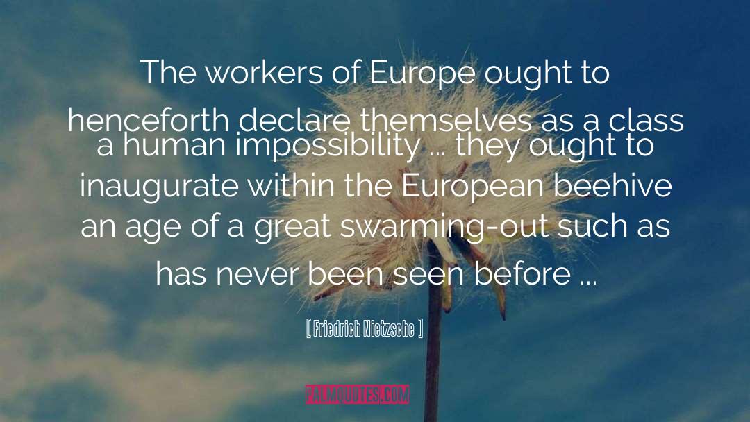 Exploitation Of Workers quotes by Friedrich Nietzsche