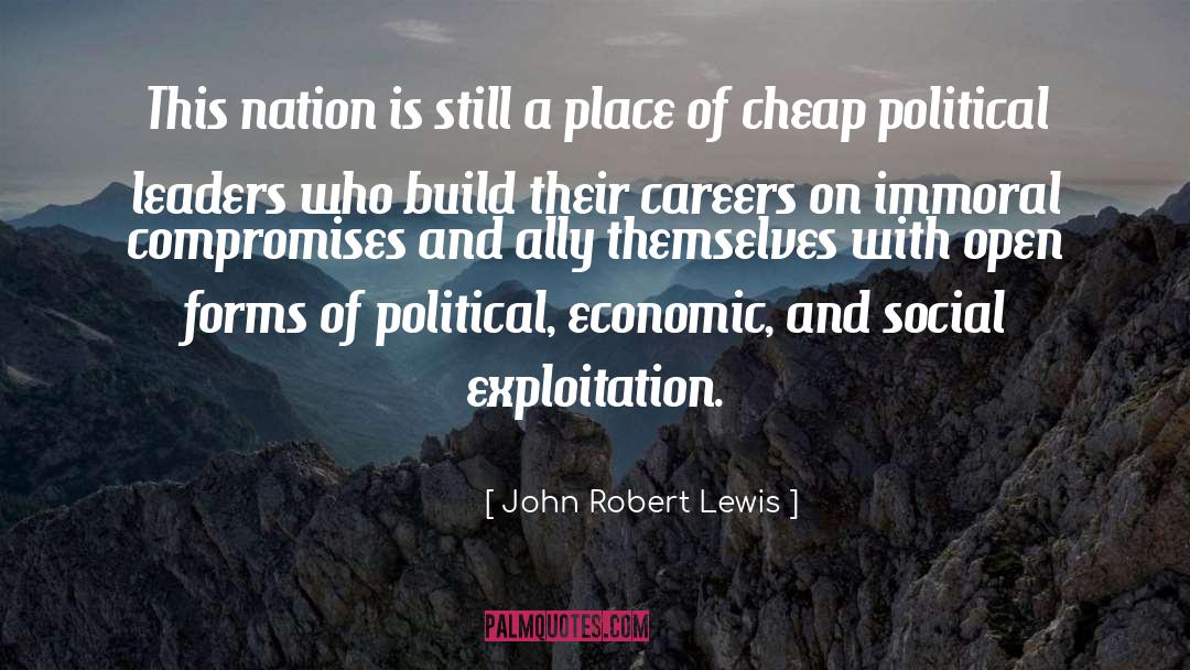 Exploitation quotes by John Robert Lewis